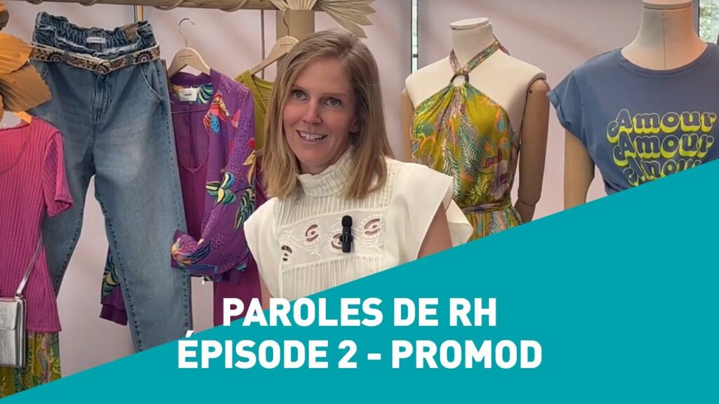 Interview RH dans le cadre de la série « Paroles de RH », épisode 2 consacré à Promod.