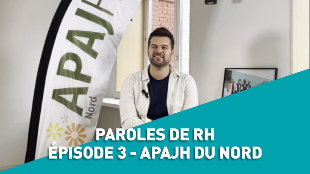 Interview RH dans le cadre de la série « Paroles de RH », épisode 3 consacré à l’APAJH du Nord.